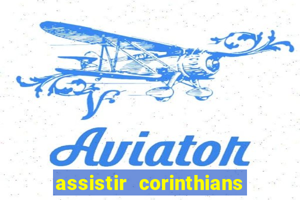 assistir corinthians x palmeiras ao vivo futemax